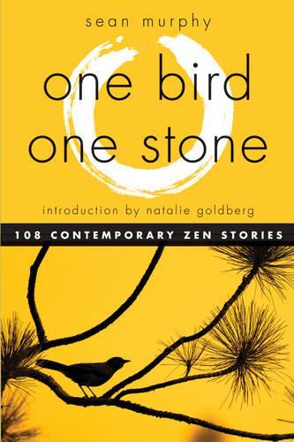 One Bird, One Stone: 108 Contemporary ZEN Stories (Paperback)