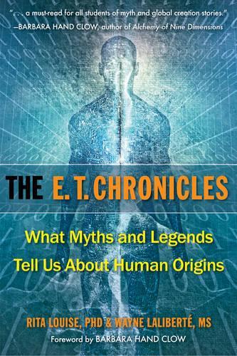 E.T. Chronicles: What Myths and Legends Tell Us About Human Origins (Paperback)
