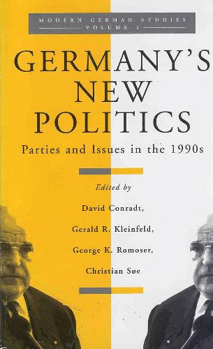 Germany's New Politics: Parties and Issues in the 1990s - Modern German Studies 1 (Hardback)