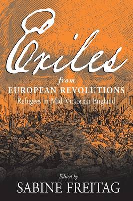 Exiles From European Revolutions by Sabine Freitag, Rudolf Muhs