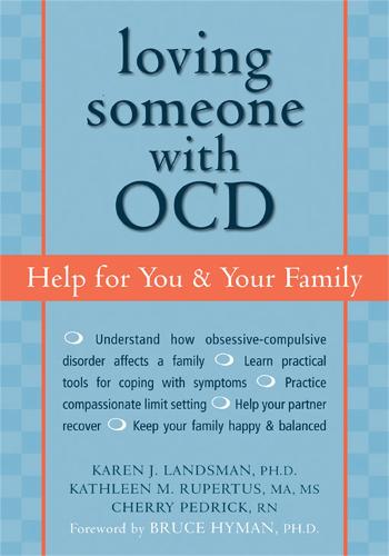 Loving Someone with OCD: Help for You and Your Family - New Harbinger Loving Someone Series (Paperback)