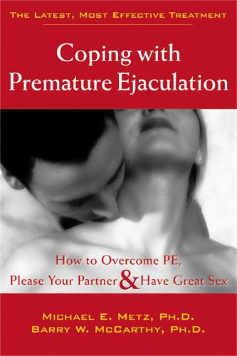 Coping With Premature Ejaculation: How to Overcome PE, Please Your Partner & Have Great Sex (Paperback)