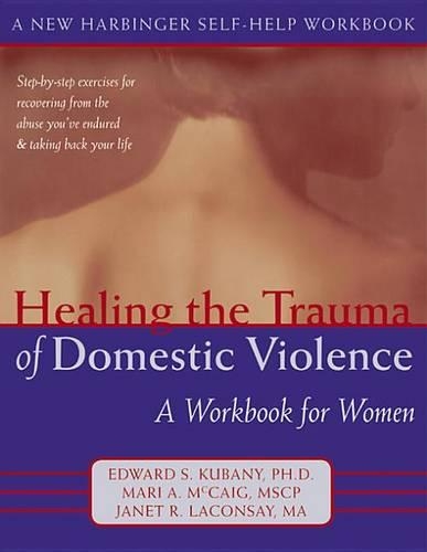 Healing the Trauma of Domestic Violence: A Workbook for Women (Paperback)