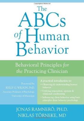 The ABCs of Human Behavior: Behavioral Principles for the Practicing Clinician (Paperback)
