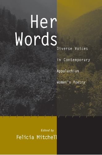 Her Words: Diverse Voices In Contemporary Appalachian Womens Poetr (Paperback)