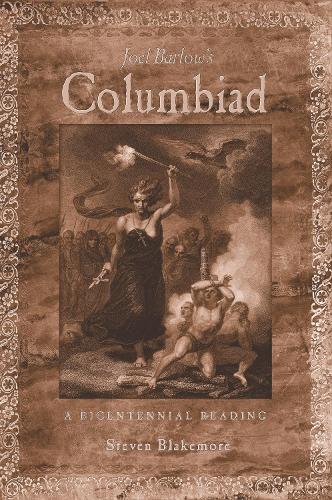 Joel Barlow's Columbiad: A Bicentennial Reading (Hardback)