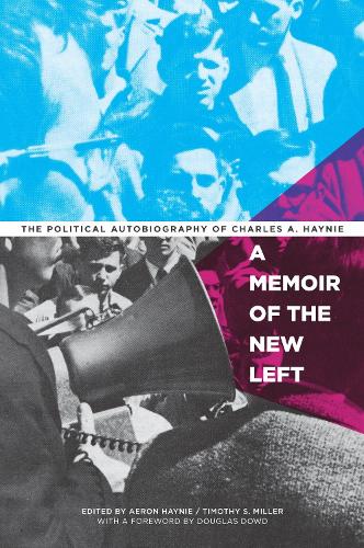 A Memoir of the New Left: The Political Autobiography of Charles A. Haynie (Hardback)