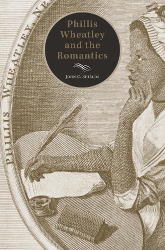 Phillis Wheatley and the Romantics (Hardback)