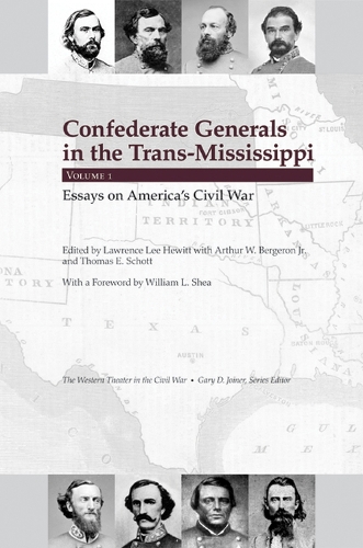 Confederate Generals In The Trans Mississippi By Arthur W