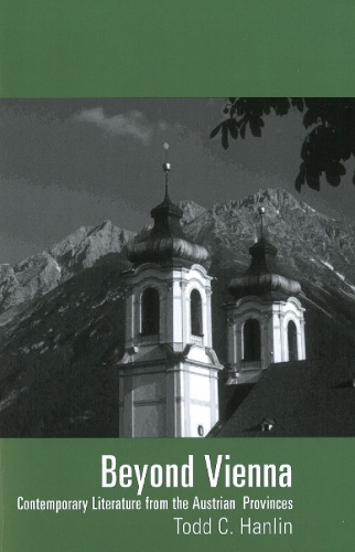 Beyond Vienna: Contemporary Literature From the Austrian Provinces (Paperback)