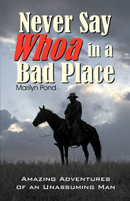 Never Say Whoa in a Bad Place (Paperback)