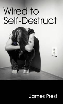 Wired to Self-Destruct (Hardback)