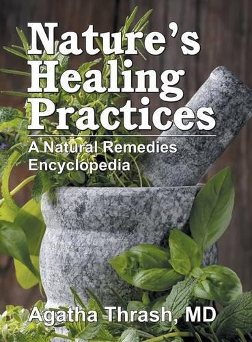 Nature's Healing Practices: A Natural Remedies Encyclopedia (Hardback)