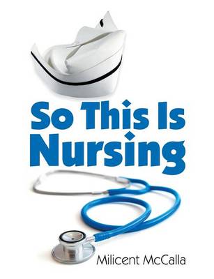 So This Is Nursing! (Paperback)