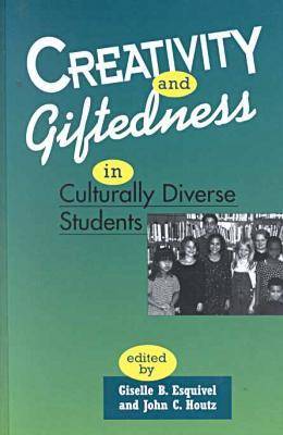 Creativity and Giftedness in Culturally Diverse Students - Perspectives on Creativity (Hardback)