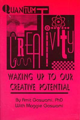 Quantum Creativity: Waking Up to Our Creative Potential - Perspectives on Creativity (Paperback)