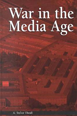 War in the Media Age - Political Communication (Hardback)