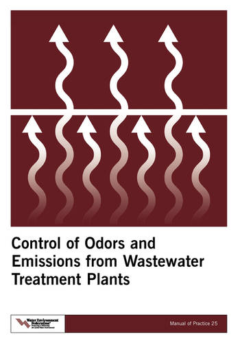 Control of Odors and Emissions from Wastewater Treatment Plants - MOP 25 (Paperback)