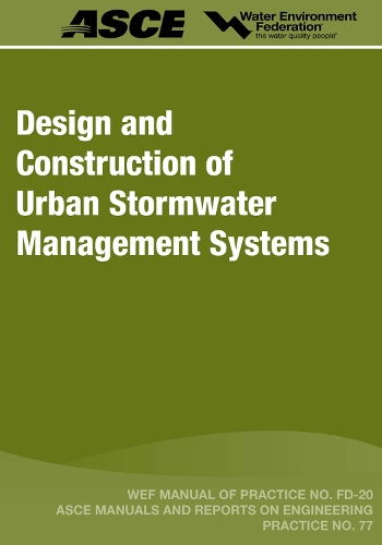 Design and Construction of Urban Stormwater Management Systems - MOP FD-20 (Paperback)