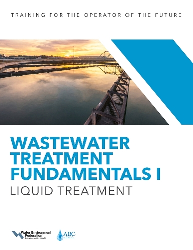 Wastewater Treatment Fundamentals I: Liquid Treatment (Paperback)