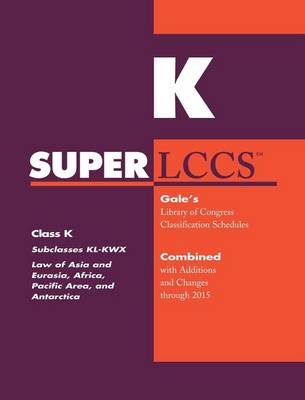 SUPERLCCS: Class K: Subclasses Kl-Kwx: Law of Asia and Eurasoa, Africa, Pacific Area, and Antarctica - SUPERLCCS (Paperback)