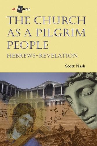 The Church as a Pilgrim People: Hebrew - Revelation (Paperback)