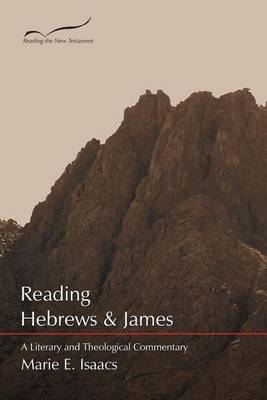 Reading Hebrews and James: A Literary and Theological Commentary - Reading the New Testament (Paperback)