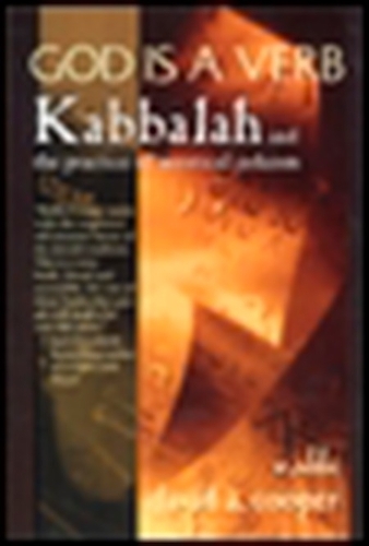 God Is A Verb: Kabbalah and the Practice of Mystical Judaism (Paperback)