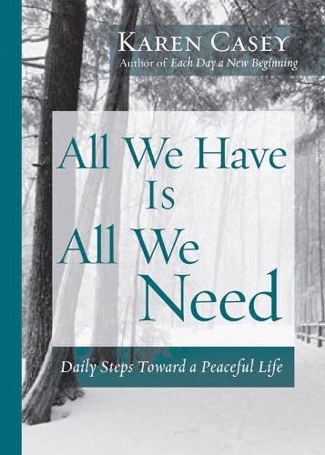 All We Have is All We Need: Daily Steps Toward a Peaceful Life (Paperback)