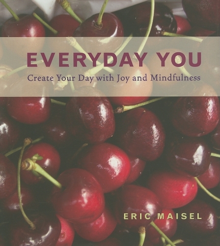 Everyday You: Create Your Day with Joy and Mindfulness (Hardback)
