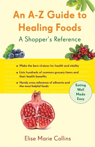 A-Z Guide to Healing Foods: A Shopper's Companion (Paperback)