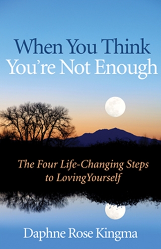 When You Think You'Re Not Enough: Four Life-Changing Steps to Loving Yourself (Paperback)