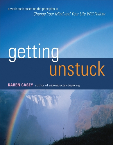 Getting Unstuck: A Workbook Based on the Principles in Change Your Mind and Your Life Will Follow (Paperback)