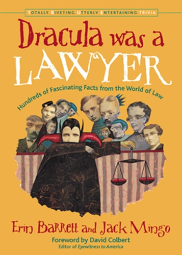 Dracula Was a Lawyer: Hundreds of Fascinating Facts from the World of Law (Paperback)