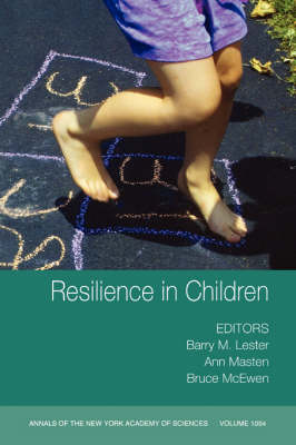 Resilience in Children - Annals of the New York Academy of Sciences 1094 (Paperback)