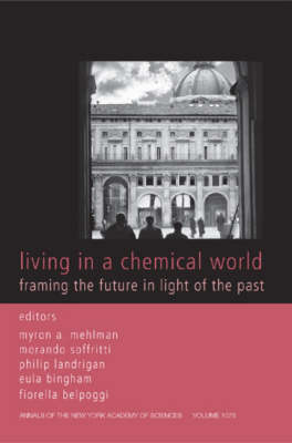 Living in a Chemical World: Framing the Future in Light of the Past - Annals of the New York Academy of Sciences (Paperback)