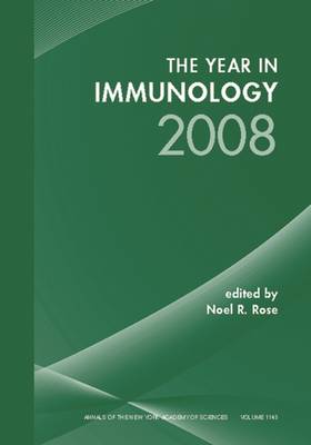 The Year in Immunology 2008, Volume 1143 - Annals of the New York Academy of Sciences (Paperback)