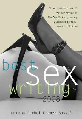Best Sex Writing 2008 (Paperback)
