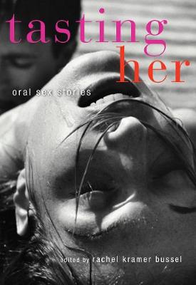 Tasting Her: Oral Sex Stories (Paperback)