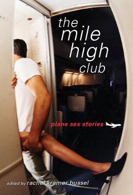 Mile High Club: Plane Sex Stories (Paperback)