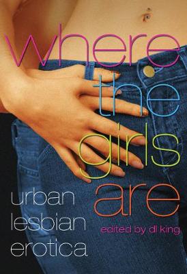 Where the Girls are: Urban Lesbian Erotica (Paperback)