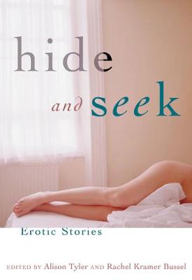 Hide and Seek: Erotic Tales of Voyeurs and Exhibitionists (Paperback)