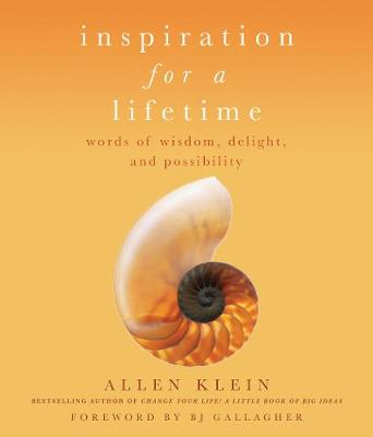 Inspiration of a Lifetime: Words of Wisdom, Delight, and Possibility (Paperback)