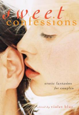 Sweet Confessions: Erotic Fantasies for Couples (Paperback)