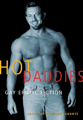 Hot Daddies: Gay Erotic Fiction (Paperback)