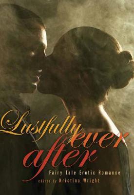 Lustfully Ever After: Fairy Tale Erotic Romance (Paperback)