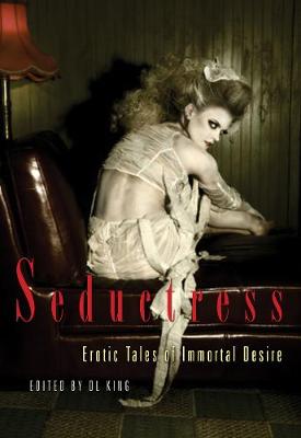Seductress: Erotic Tales of Immortal Desire (Paperback)