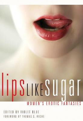 Lips Like Sugar: Women'S Erotic Fantasies (Paperback)