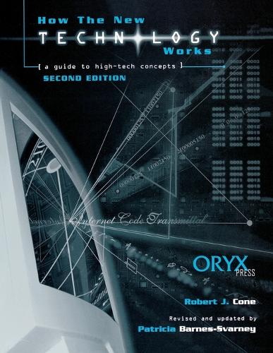 How the New Technology Works: A Guide to High-Tech Concepts, 2nd Edition (Paperback)