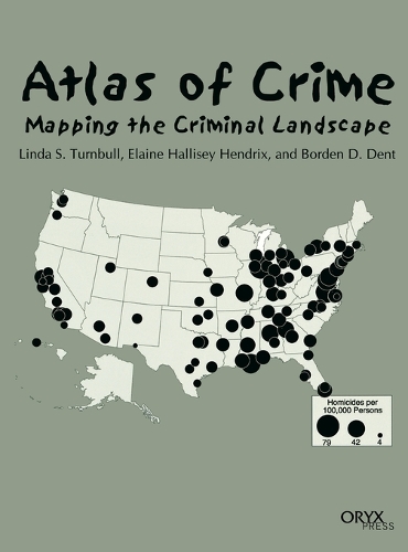 Atlas of Crime: Mapping the Criminal Landscape (Hardback)